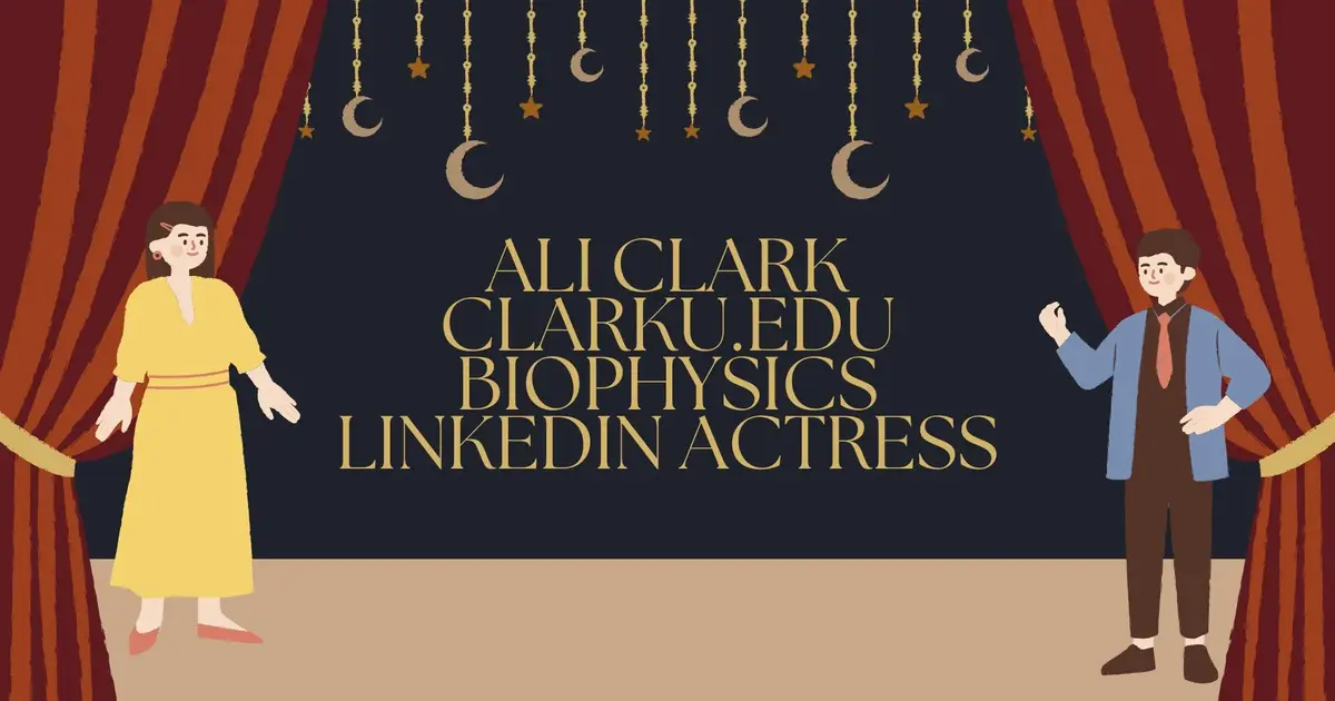 Ali Clark Clarku.edu Biophysics LinkedIn Actress