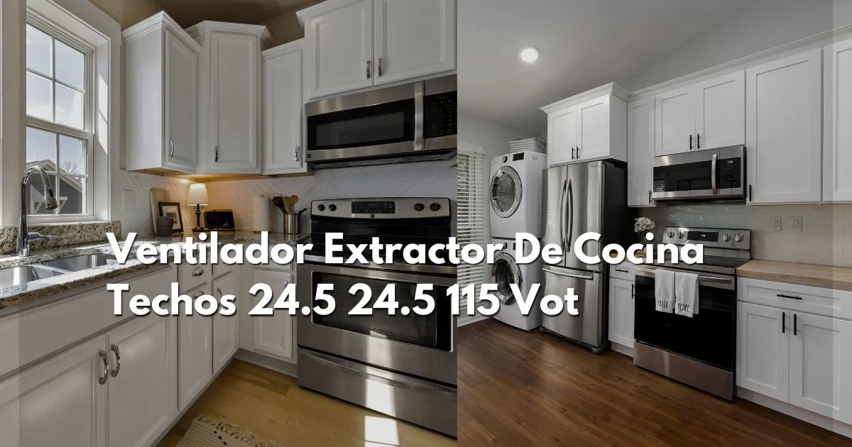 Ventilador Extractor De Cocina Techos 24.5 24.5 115 Vot